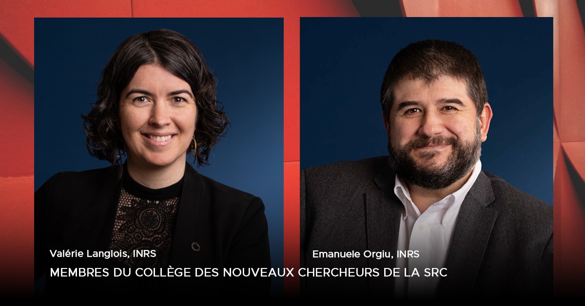 Deux nouveaux membres INRS pour la Société royale du Canada | Actualité ...